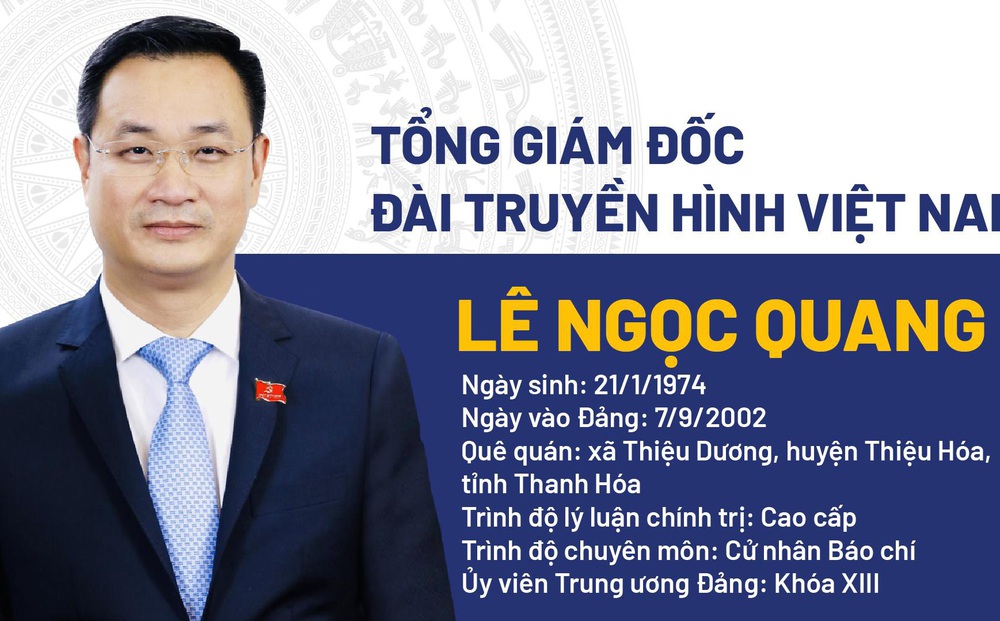Chân dung Tổng Giám đốc Đài Truyền hình Việt Nam Lê Ngọc Quang