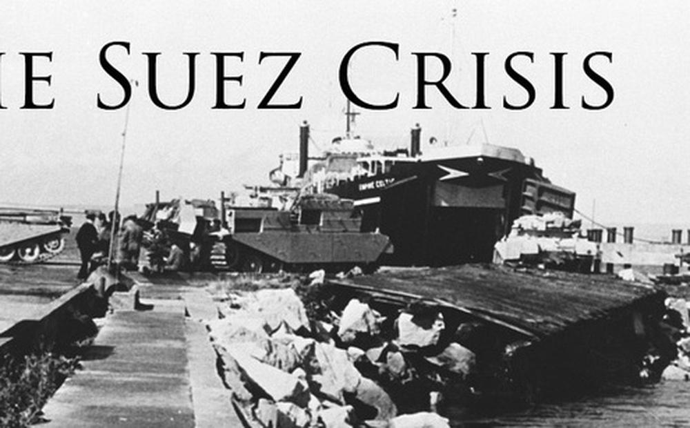 Chiến dịch chiếm kênh đào Suez, cuộc phiêu lưu cuối cùng của đế quốc Anh