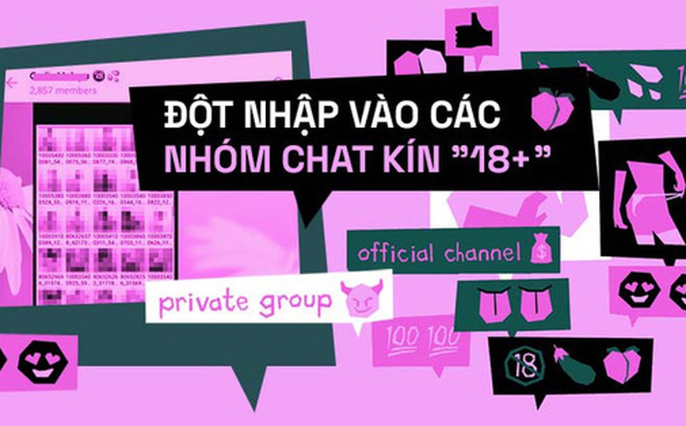 Phẫn nộ tột cùng: Đột nhập vào các nhóm chat kín ''18+'', nơi hình ảnh nhạy cảm của phụ nữ và trẻ em bị chia sẻ nhiều đến ngạt thở