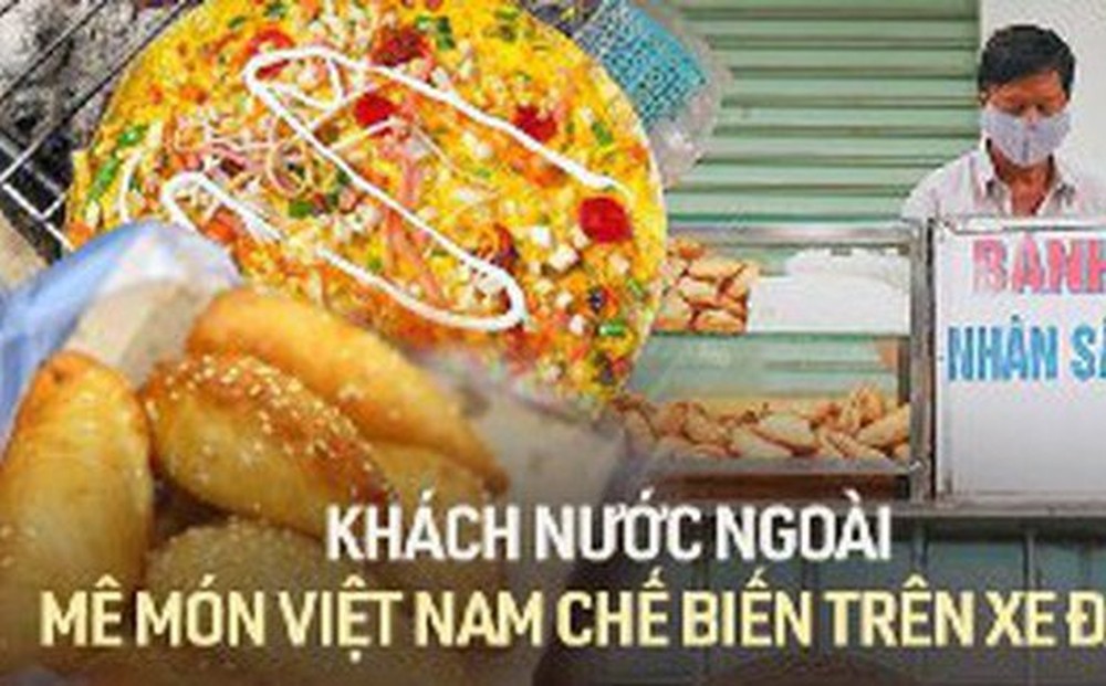 Du khách nước ngoài hào hứng chia sẻ những món ăn Việt được chế biến trên xe đẩy với mức giá bình dân