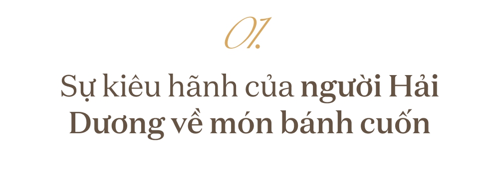 Vì sao Hải Dương tự tin đăng ký bánh cuốn trở thành thương hiệu quốc gia? - Ảnh 1.