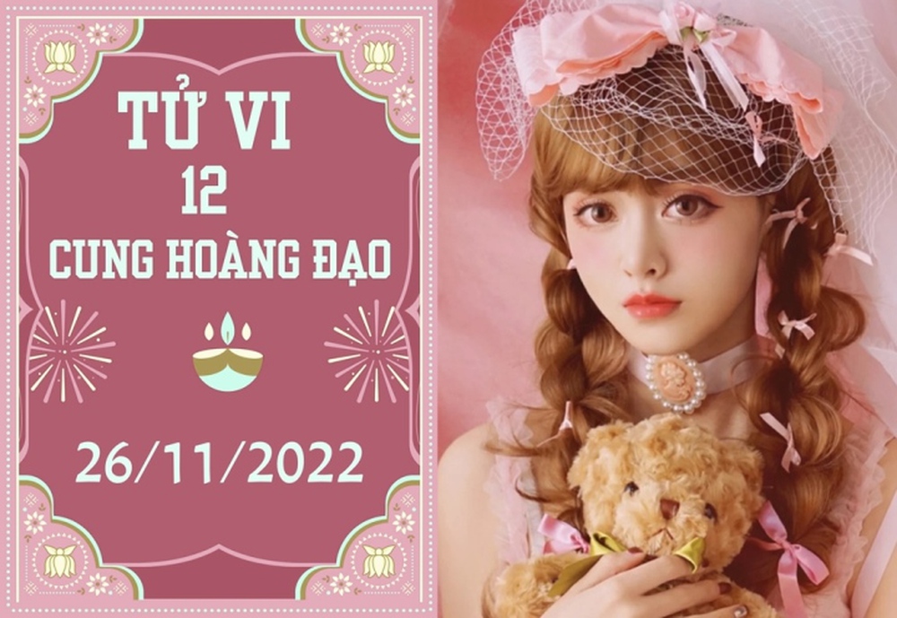 Tử vi vui 12 cung hoàng đạo 26/11: Kim Ngưu thu lợi lộc, Bảo Bình vui vẻ - Ảnh 1.