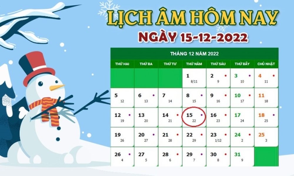 Lịch âm 15/12 - tra cứu lịch âm hôm nay thứ 5 ngày 15/12/2022 - Ảnh 1.