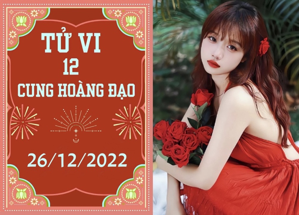 Tử vi vui 12 cung hoàng đạo 26/12: Thiên Bình vạn sự như ý, Bọ Cạp xui xẻo - Ảnh 2.