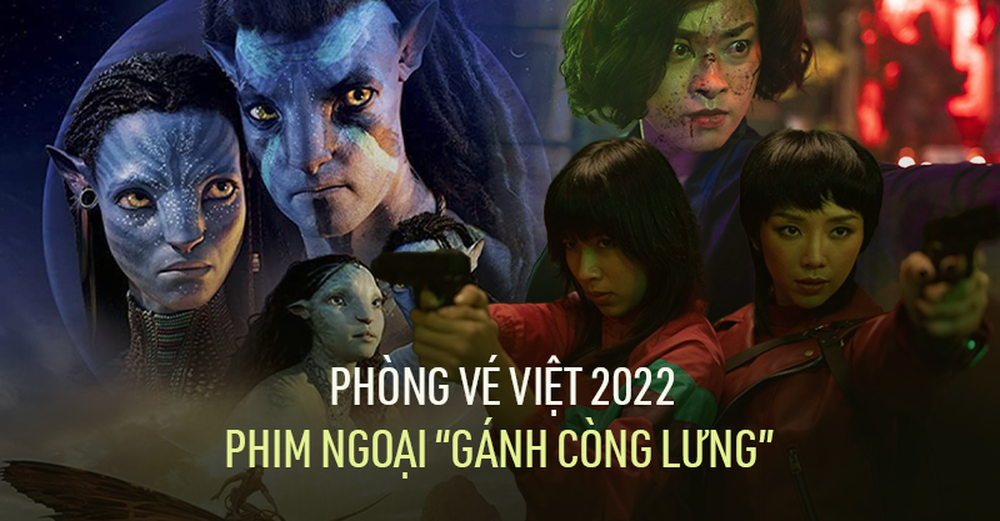 Chưa năm nào phim Việt chạm đáy như 2022, bom tấn ngoại gánh còng lưng phòng vé - Ảnh 1.