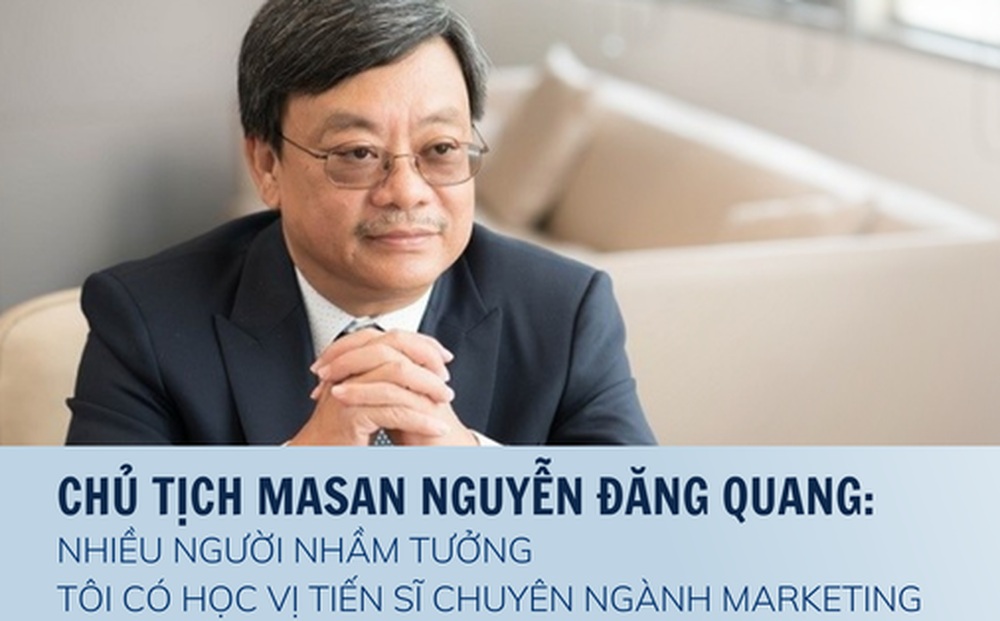 Tỷ phú Nguyễn Đăng Quang học vật lý hạt nhân nhưng... đi buôn mỳ gói: "Nhiều người nhầm tưởng tôi có học vị Tiến sĩ chuyên ngành Marketing''