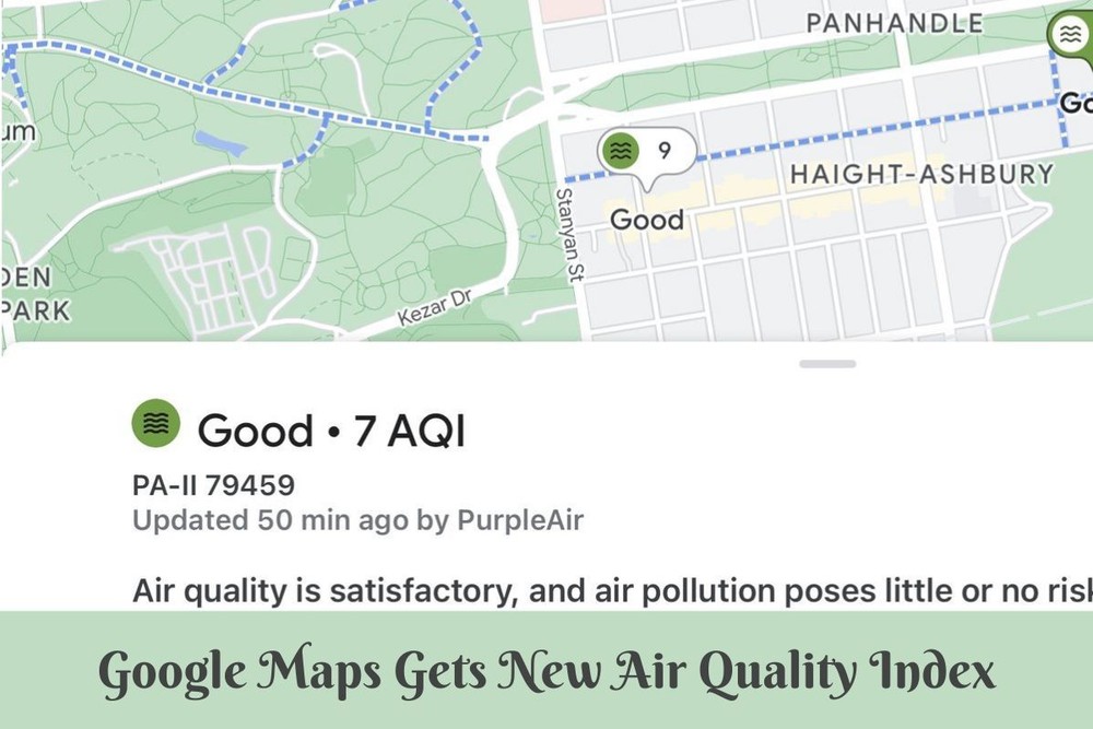 Có thể xem chất lượng không khí ngay trên Google Maps - Ảnh 1.