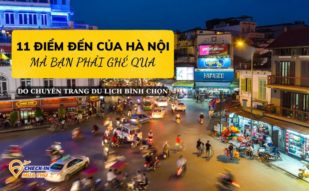 11 điểm du lịch đến Hà Nội là phải ghé: Có nơi lên ảnh sống ảo cực đẹp nhưng phải cẩn thận