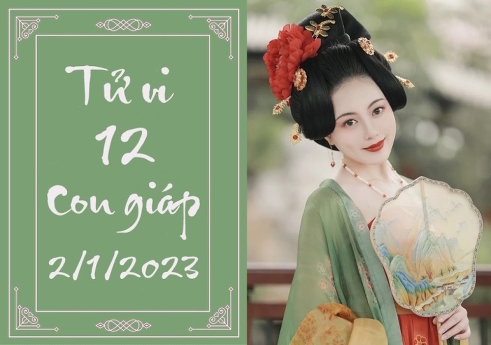 Tử vi vui 12 con gi&aacute;p h&ocirc;m nay thứ Hai ng&agrave;y 2/1:&nbsp;Tý phát tài, D&acirc;̀n có l&ocirc;̣c - Ảnh 1.