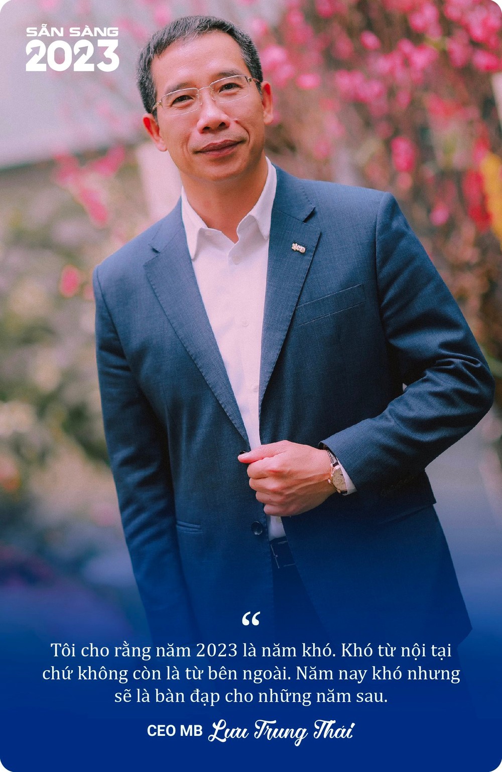 CEO MB Lưu Trung Thái: 2023 sẽ là năm khó, mong muốn lớn nhất của tôi là kinh tế tăng trưởng ổn định - Ảnh 7.