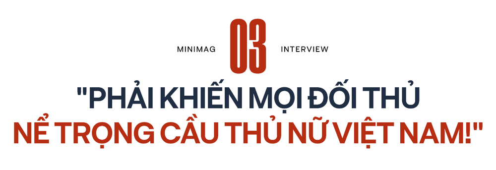 HLV Mai Đức Chung: Nếu Việt Nam vào đến bán kết, chung kết, phương án Huỳnh Như về đá sẽ được tính đến - Ảnh 8.