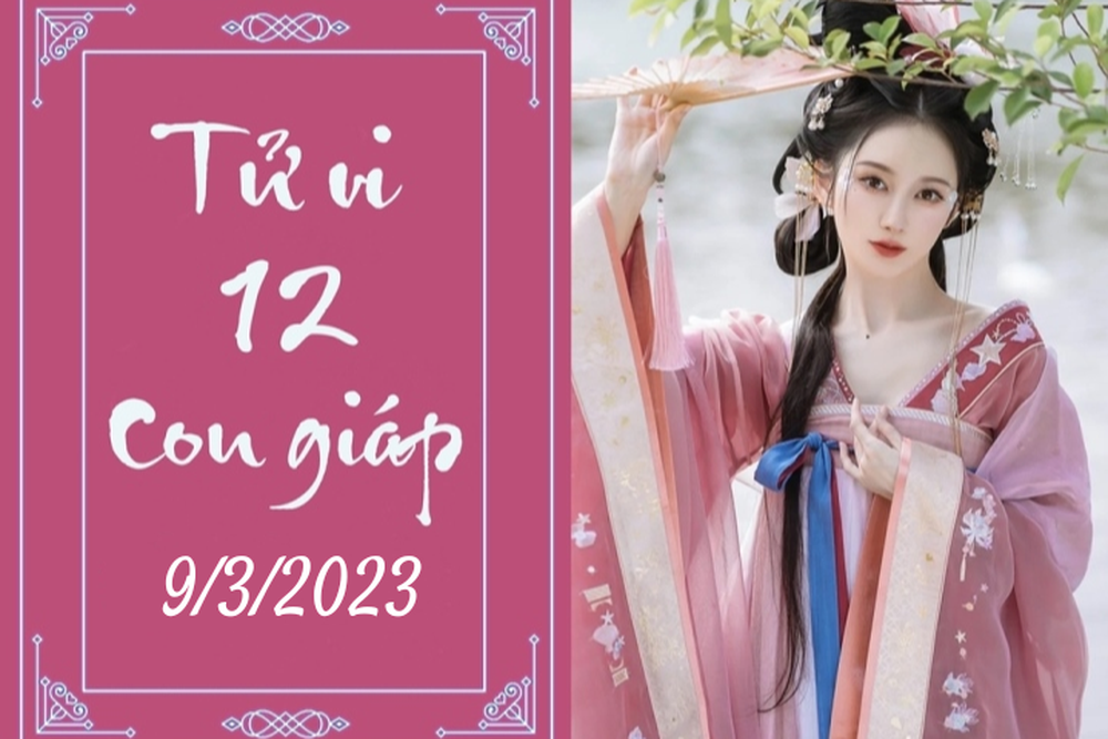 Tử vi vui 12 con giáp hôm nay ngày 9/3/2023: Sửu ốm đau; Thân dư giả - Ảnh 1.