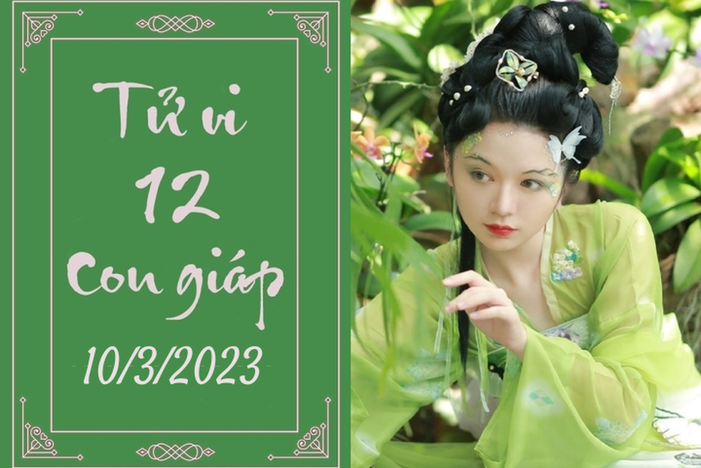 Tử vi vui 12 con giáp hôm nay ngày 10/3/2023: Tý thăng tiến; Mão đỏ vận - Ảnh 1.