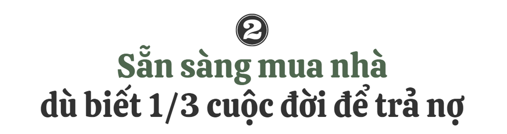 U40 thu nhập khá, nhưng mua nhà bằng lương vẫn là chuyện xa xỉ: Đi vay thì sợ nợ nần, không mua sớm thì sợ giá tăng - Ảnh 3.