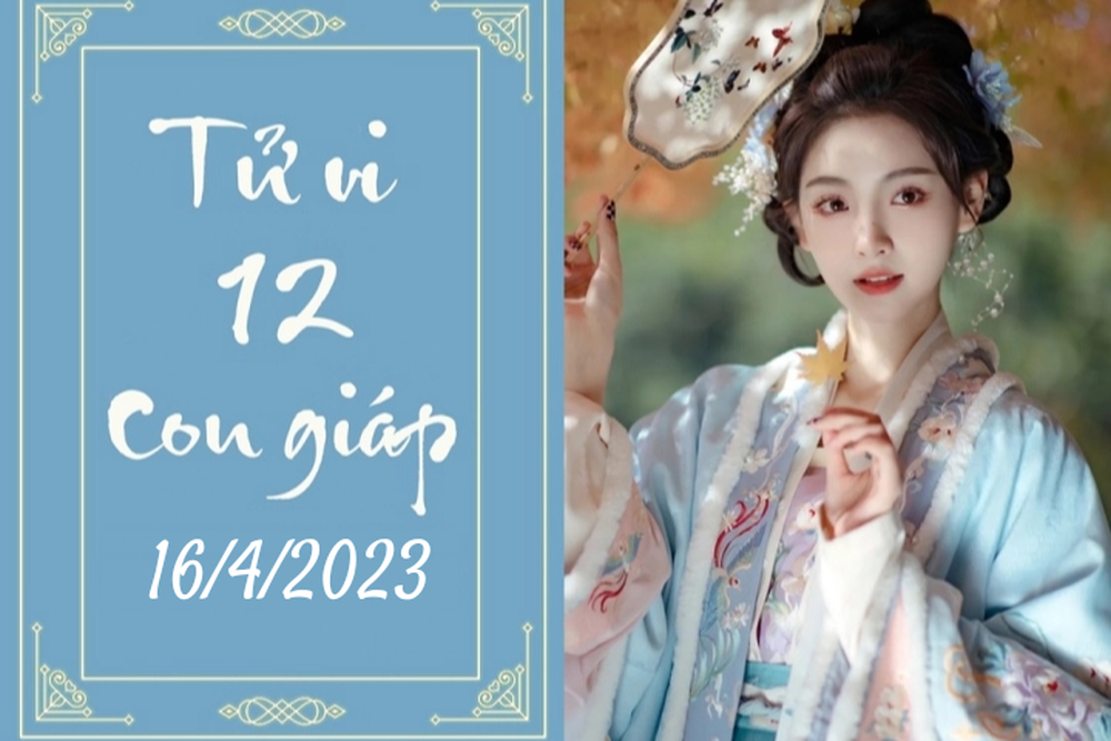 Tử vi vui 12 con giáp hôm nay ngày 16/4/2023: Sửu thăng hoa, Tỵ ba hoa - Ảnh 1.