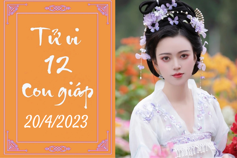 Tử vi vui 12 con giáp hôm nay ngày 20/4/2023: Dần lao lực, Tỵ vượng phát - Ảnh 1.