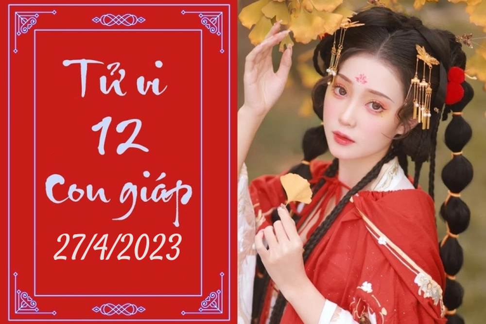 Tử vi vui 12 con giáp hôm nay ngày 27/4/2023: Thìn nóng giận, Dần kín tiếng - Ảnh 1.