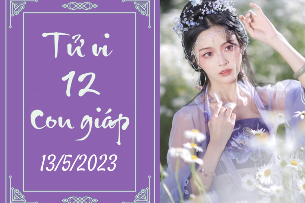 Tử vi vui 12 con giáp hôm nay ngày 13/5/2023: Sửu khó tính, Thìn bận rộn - Ảnh 1.