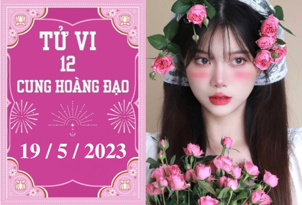 Tử vi vui 12 cung hoàng đạo ngày 19/5: Bạch Dương tiêu cực, Ma Kết phát triển - Ảnh 2.