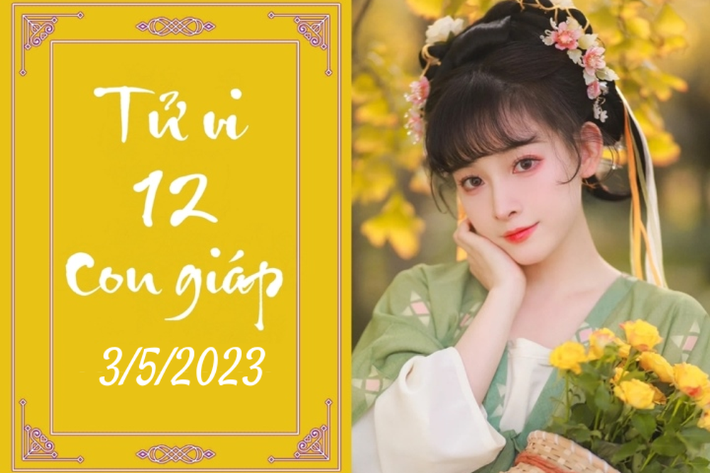 Tử vi vui 12 con giáp hôm nay ngày 3/5/2023: Tuất khép kín, Ngọ chu đáo - Ảnh 1.