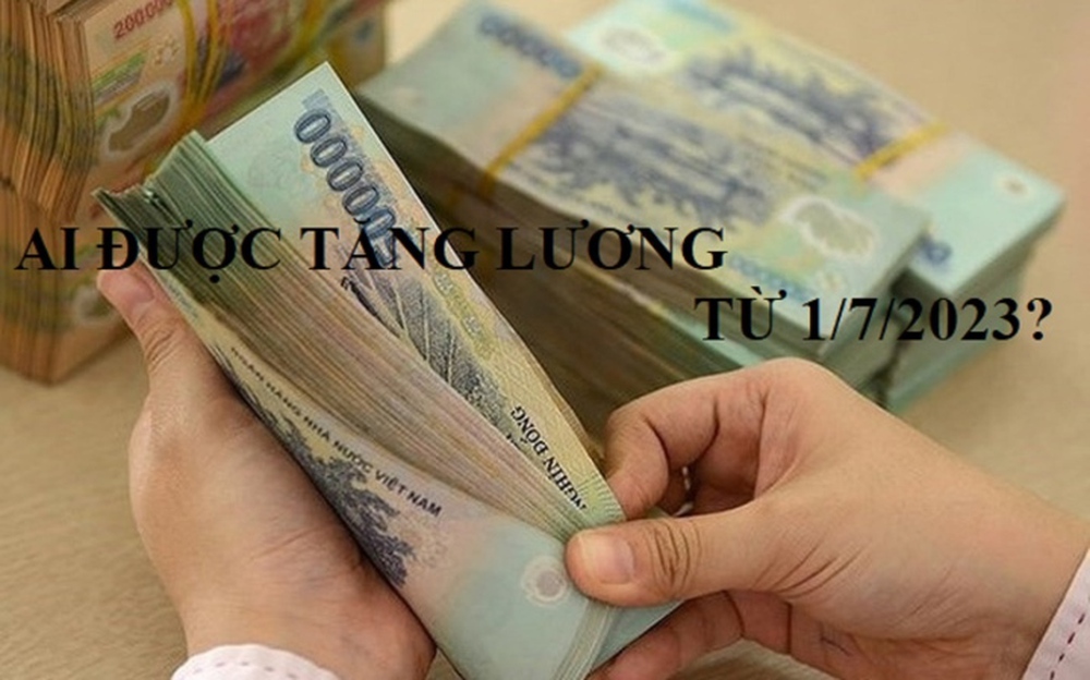 9 nhóm đối tượng được tăng lương cơ sở từ 1/7/2023 - Ảnh 1.