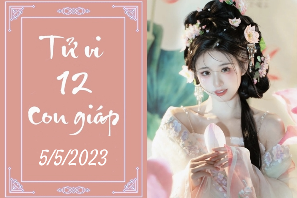 Tử vi vui 12 con giáp hôm nay ngày 5/5/2023: Sửu trắc trở, Tỵ thành công - Ảnh 1.