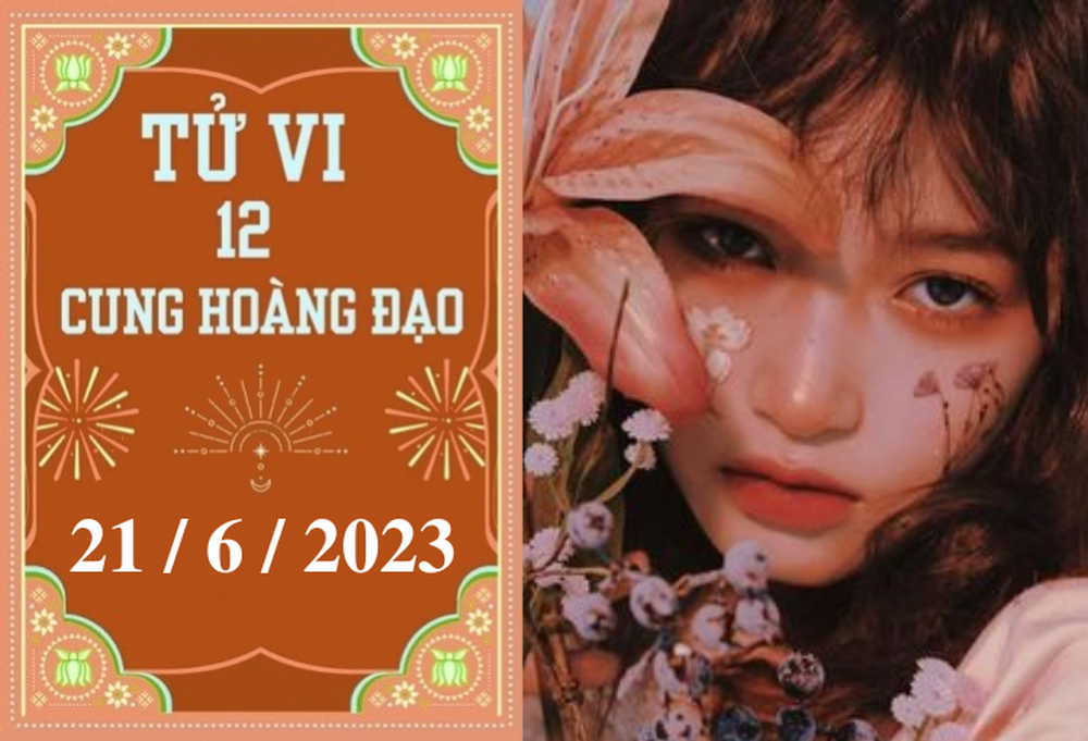 Tử vi vui 12 cung hoàng đạo ngày 21/6: Bọ Cạp gặp khó khăn, Song Tử cải thiện - Ảnh 1.