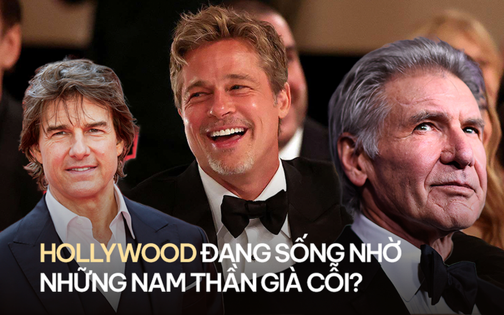 Hollywood đang sống nhờ những nam thần già cỗi? - Ảnh 1.