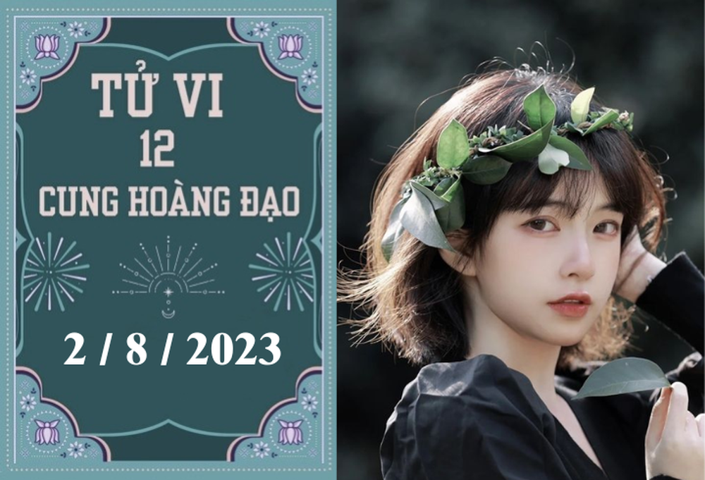 Tử vi vui 12 cung hoàng đạo ngày 2/8: Song Tử hãy cẩn thận, Song Ngư ổn định - Ảnh 1.