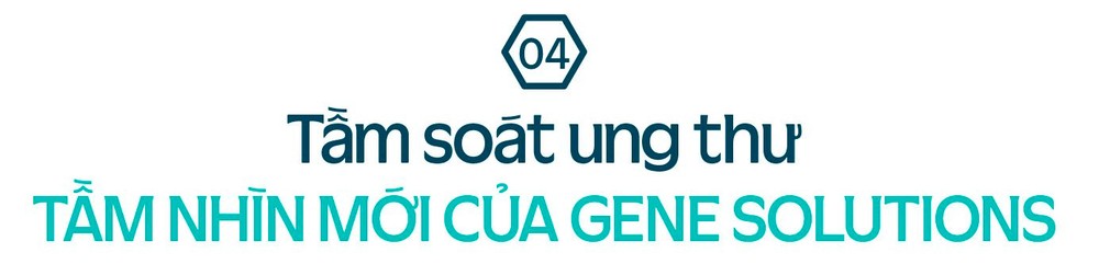 Những bác sỹ mộng mơ của Gene Solutions bình dân hóa xét nghiệm gen xa xỉ: “Làm chuyện tốt, nhưng phải làm sao để nhiều người hưởng lợi nhất” - Ảnh 8.