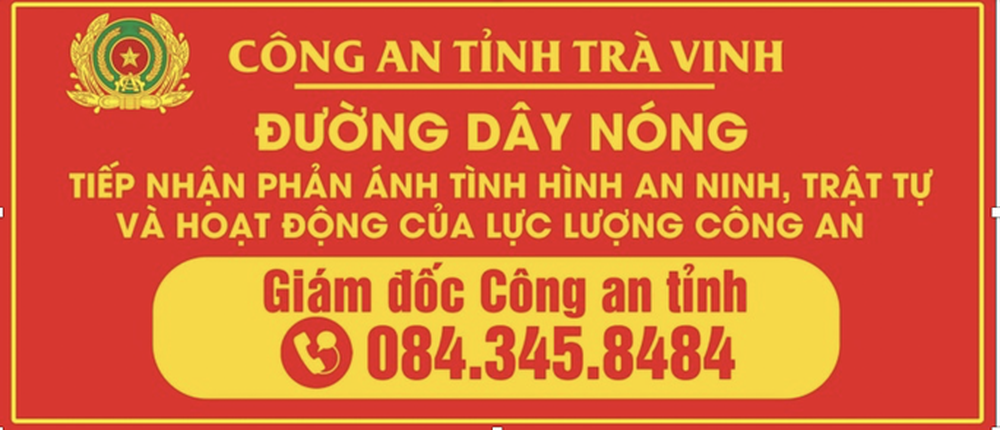 Giám đốc Công an Trà Vinh công bố số điện thoại đường dây nóng - Ảnh 1.