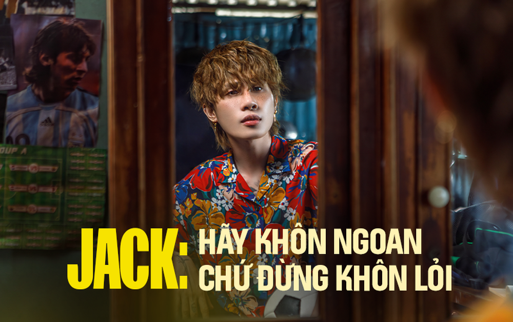 Jack: Hãy khôn ngoan chứ đừng khôn lỏi - Ảnh 1.