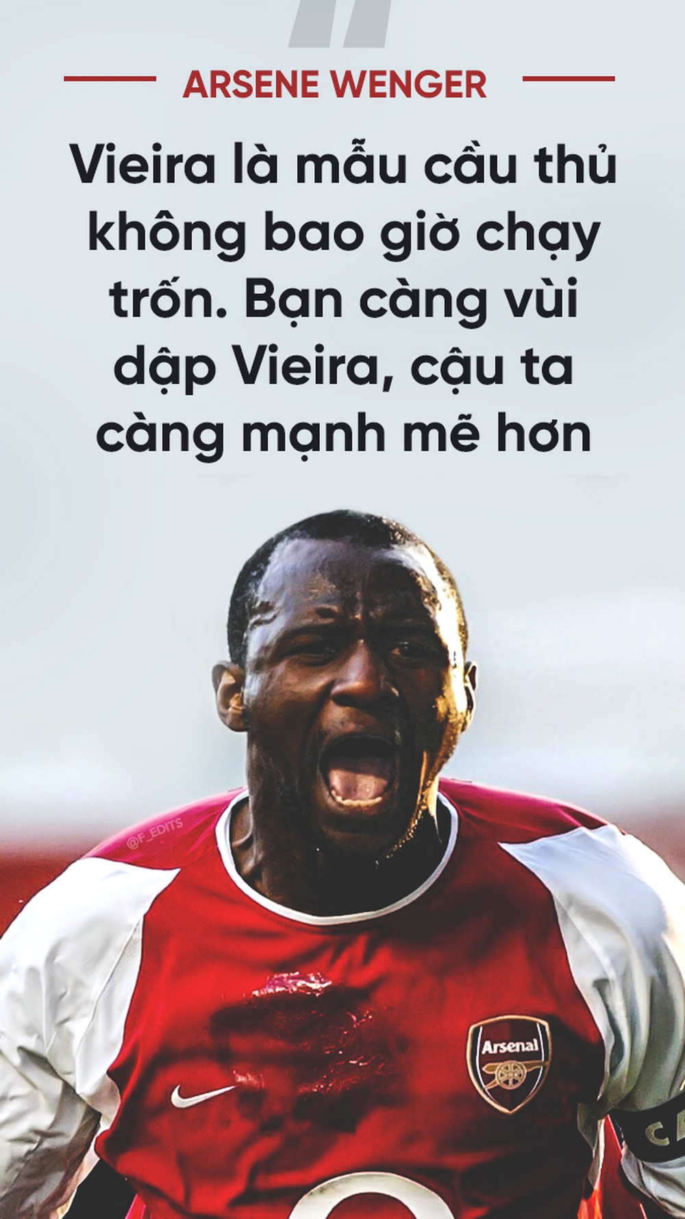 Patrick Vieira: Nhóm máu chảy trong người kẻ ngổ ngáo ấy mang tên Thủ lĩnh