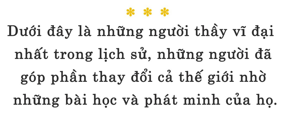 10 người thầy vĩ đại nhất trong lịch sử nhân loại - Ảnh 2.