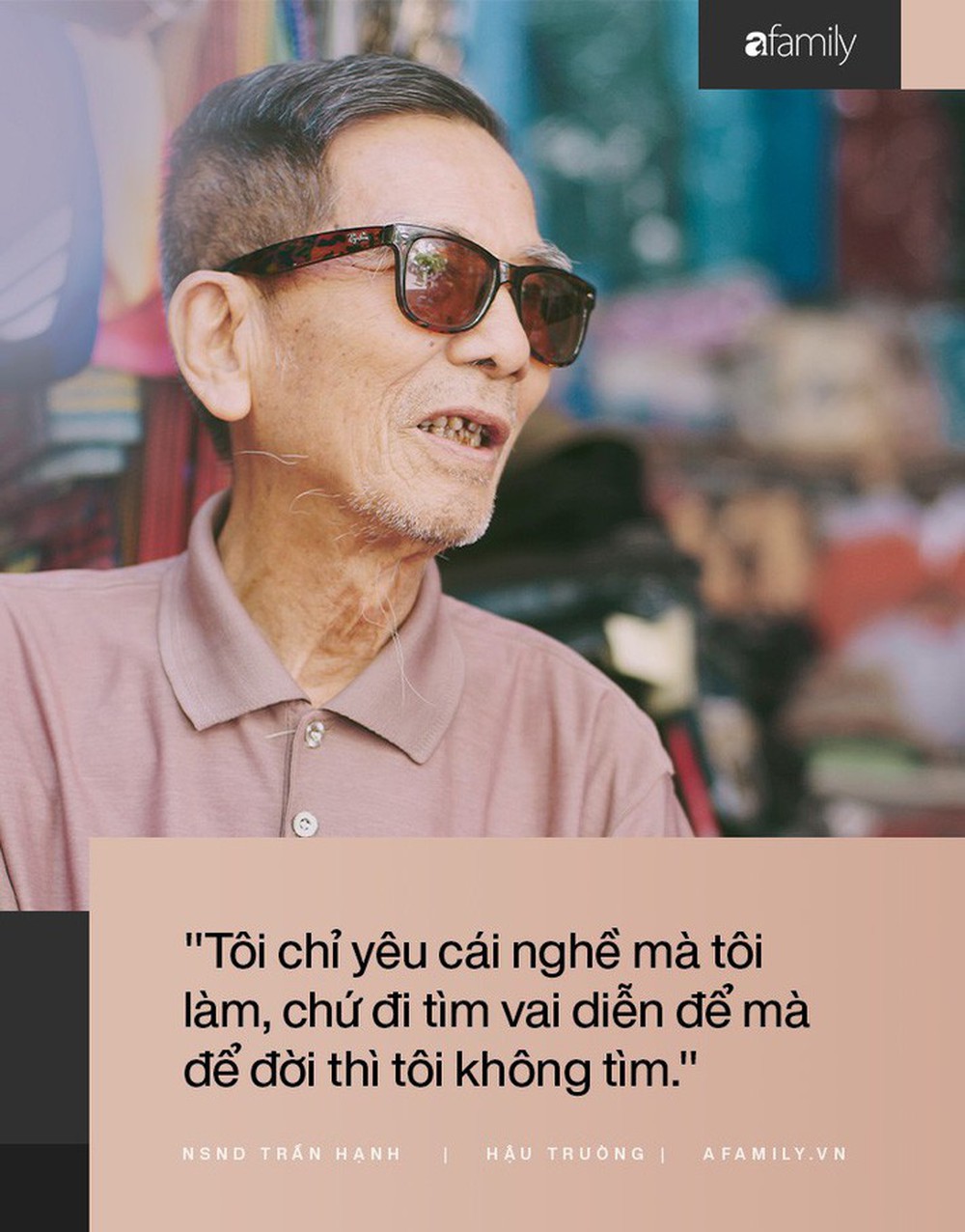 Người đàn ông khắc khổ nhất màn ảnh Việt NSND Trần Hạnh trải lòng về người vợ hay ghen và sự thật câu chuyện mưu sinh vất vả mà người đời hay bàn tán - Ảnh 8.