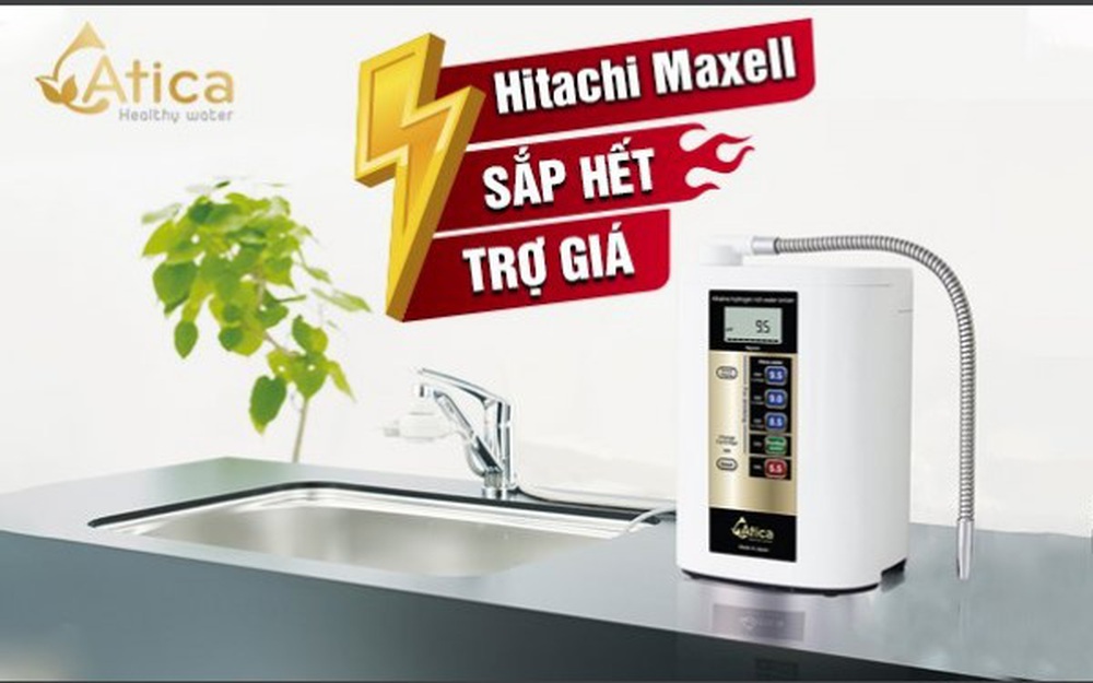 Hitachi Maxell sắp hết trợ giá mua máy lọc nước ion kiềm của Nhật tết Tân Sửu