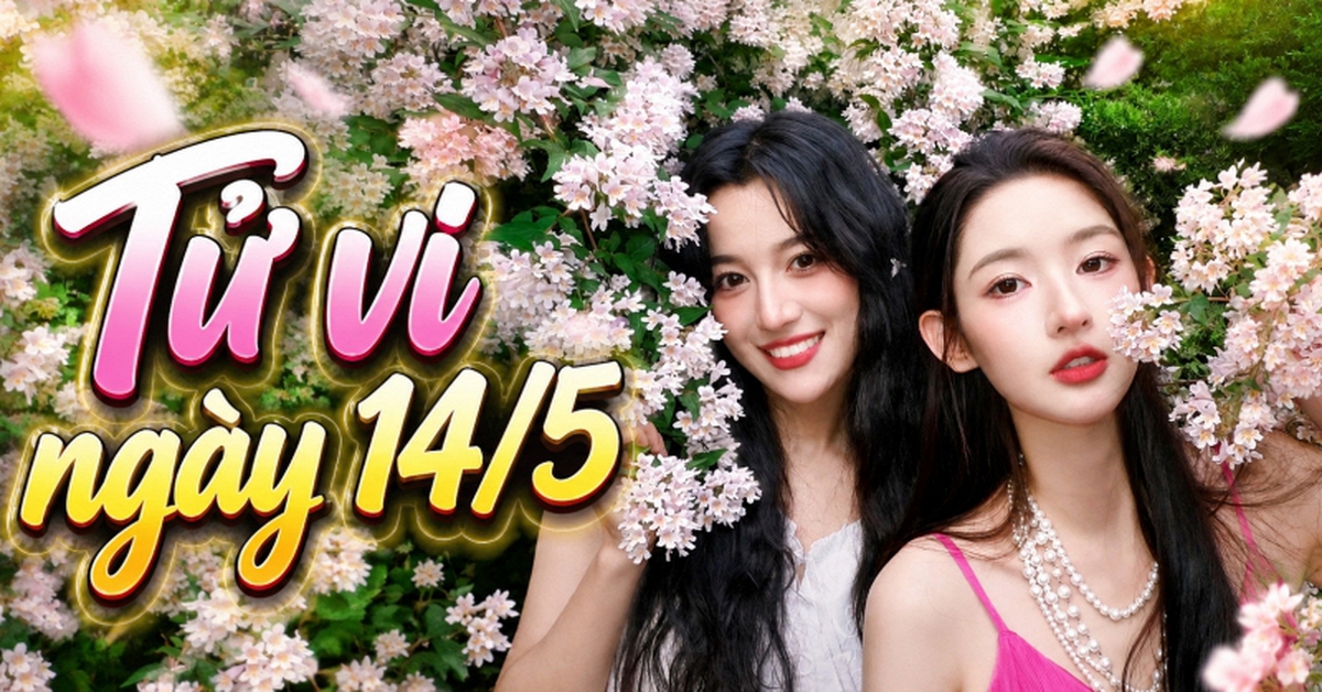 Ngày 14/5: 2 con giáp "vàng rơi trúng đầu", 1 con giáp coi chừng "xôi hỏng bỏng không
