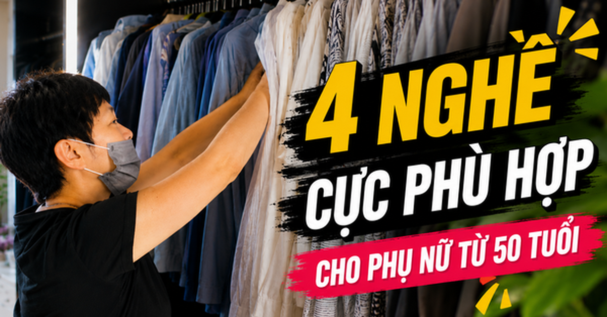 4 nghề mà phụ nữ ở tuổi 50 vẫn có thể bắt đầu từ con số 0: Không cần bằng cấp cao, vẫn kiếm ra tiền