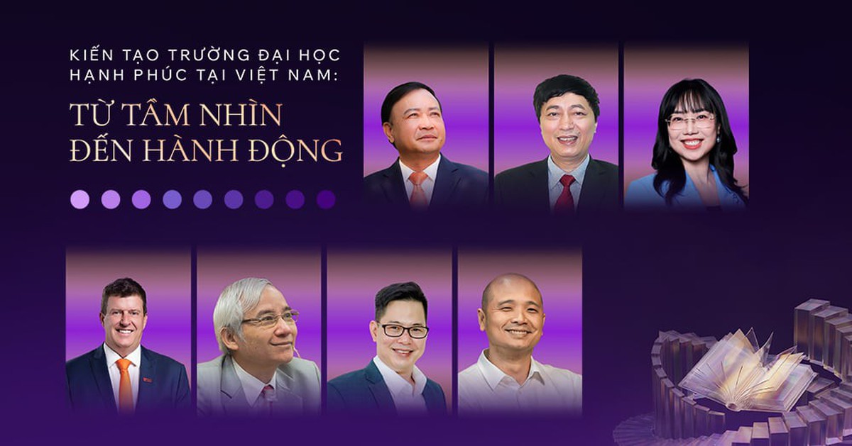 Sáng mai, lãnh đạo nhiều trường ĐH, chuyên gia uy tín sẽ gặp nhau để cùng "kiến tạo đại học hạnh phúc"