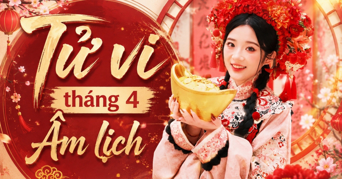 Dự báo vận trình tháng 4 Âm lịch: Cát hung của 12 con giáp