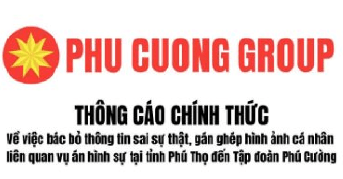 Tập đoàn Phú Cường lên tiếng về vụ án ở Phú Thọ