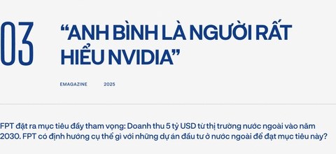 Doanh nhân Đỗ Cao Bảo kể về hành trình trở thành công ty toàn cầu từ 1 triệu USD của FPT và bí quyết "chốt deal" với Nvidia - Ảnh 12.
