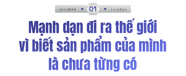 CEO LiveSpo: Tự hào vì sản phẩm công nghệ sinh học đột phá "Made by Vietnam" có thể hiên ngang ra thế giới - Ảnh 1.