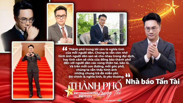 Thành phố trong tôi - #MyHoChiMinh #MyCity - Khi mỗi câu chuyện trở thành một dòng chảy gắn kết niềm tin, tình yêu và khát vọng- Ảnh 2.