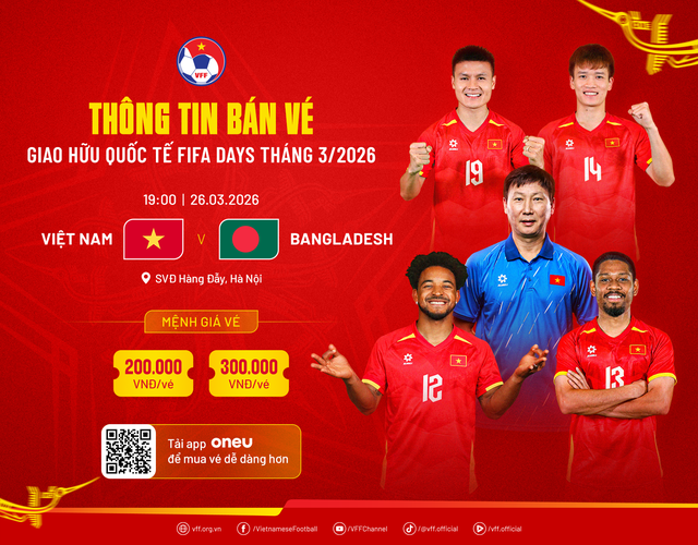 Th&ocirc;ng b&aacute;o b&aacute;n v&eacute; trận đấu giao hữu quốc tế giữa: ĐT Việt Nam vs ĐT Bangladesh - Ảnh 1.