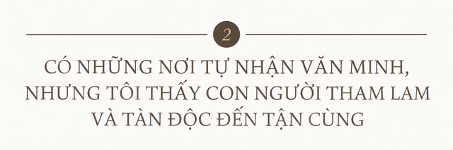 Dị nhân Việt Nguyễn Noah đi qua 195 nước và câu chuyện từ chối kim cương , da hổ - Ảnh 7. Dị nhân Việt Nguyễn Noah đi qua 195 nước và câu chuyện từ chối kim cương , da hổ - Ảnh 7.