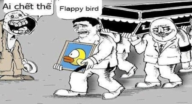 Năm 2014 mở ra cùng với sự kiện “hôi tin” hoành tráng hơn làm chú chim non Flappy Bird  tội nghiệp chết yểu sau chưa đầy một tháng nổi tiếng.