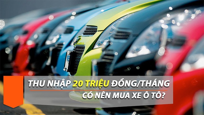 Thu nhập 10 - 20 triệu có nên mua ô tô, chi phí “nuôi” xe ra sao? - Ảnh 3.