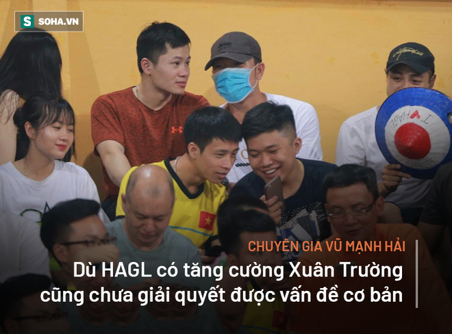 Chuyên gia Vũ Mạnh Hải: Xuân Trường kết hợp với Tuấn Anh cũng khó gánh HAGL - Ảnh 2.