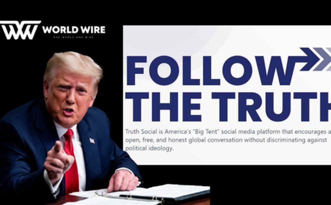 Ông Trump thành lập mạng xã hội Truth. Ảnh: World Wire